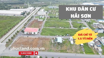 KHU DÂN CƯ HẢI SƠN GIÁ CHỈ TỪ 1.5 TỶ/NỀN 5x20=100M2 | Phúc Land