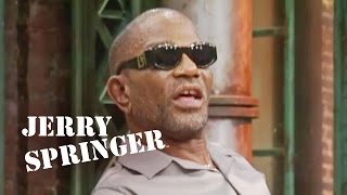 Jerry Springer Official - Girlfriend Tricked Blind Boyfriend