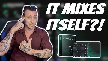 This Reverb MIXES ITSELF! Sonible smart:reverb 2