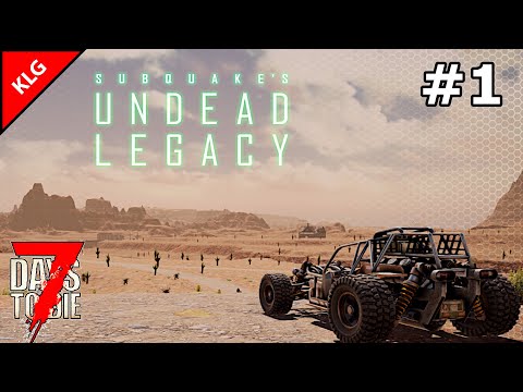 7 Days To Die ► UNDEAD LEGACY ► НАЧАЛО #1
