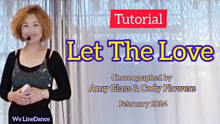 Tutorial : Let The Love linedance