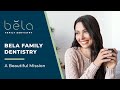 A Beautiful Mission (Bela Family Dentistry)