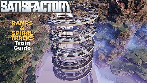 RAMPS & SPIRAL TRACKS Train Guide | Satisfactory Tips