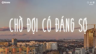 Nhạc Chill TikTok - Những Bản Nhạc Lofi Chill Nhẹ Nhàng - Nhạc Lofi Buồn Hot Nhất Hiện Nay
