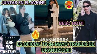 BESO HOT!🥵JUNTAS EN EL AVIÓN!🔥ES OFICIAL TRAILER #URANUS2324 #FREENBECKY