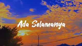 Ada Selamanya  ~ For Revenge feat Fiersa Besari (Lirik Lagu)