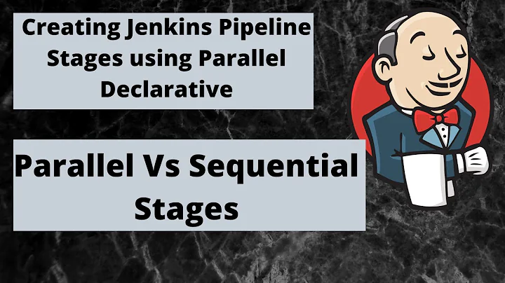 Creating Jenkins Pipeline Stages using Parallel Declarative | Parallel vs Sequential Declaratives