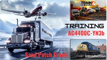 Train Sim World 4: AC4400C-YN3b Sand Patch Grade Tutorial | Complete Locomotive Training Guide