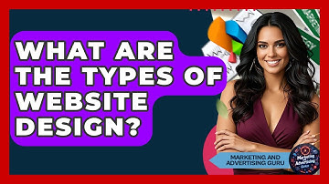 What Are The Types Of Website Design? - Marketing and Advertising Guru