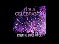 It's A Celebration - Essential Dance Mix 5000 #disco #nudisco #funkyhouse #deephouse #soulfulhouse