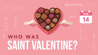 Who Was Saint Valentine?