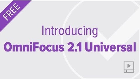 Introducing OmniFocus 2.1 Universal