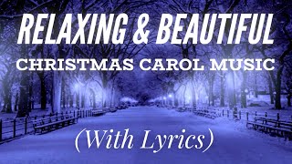 Relaxing & Beautiful Christmas Carol Music (with lyrics)
