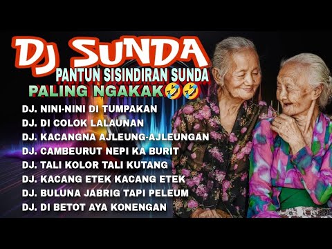 DJ SUNDA VIRAL || PANTUN SISINDIRAN SUNDA || NINI-NINI DI TUMPAKAN_DI COLOK LALAUNAN|| PALING NGAKAK