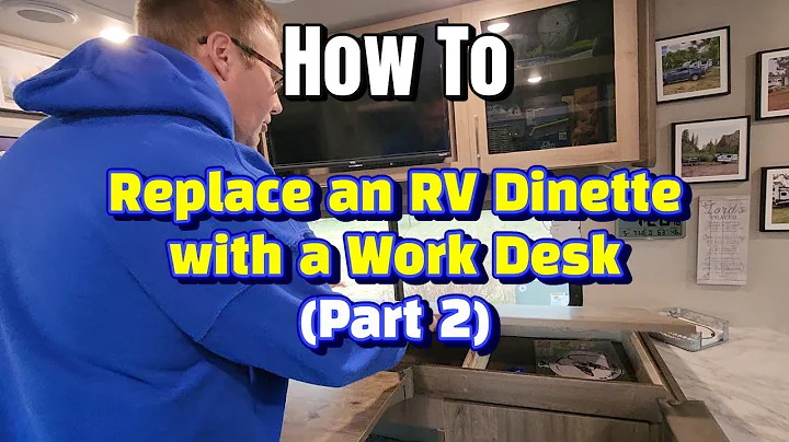 How To Replace an RV Dinette with a Work Desk (Part 2)