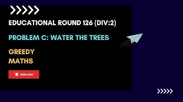 Educational Codeforces Round 126 (Rated for Div. 2) | Problem C: Water the trees | Video Editorial