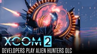 XCOM 2 Devs Play Alien Hunters DLC