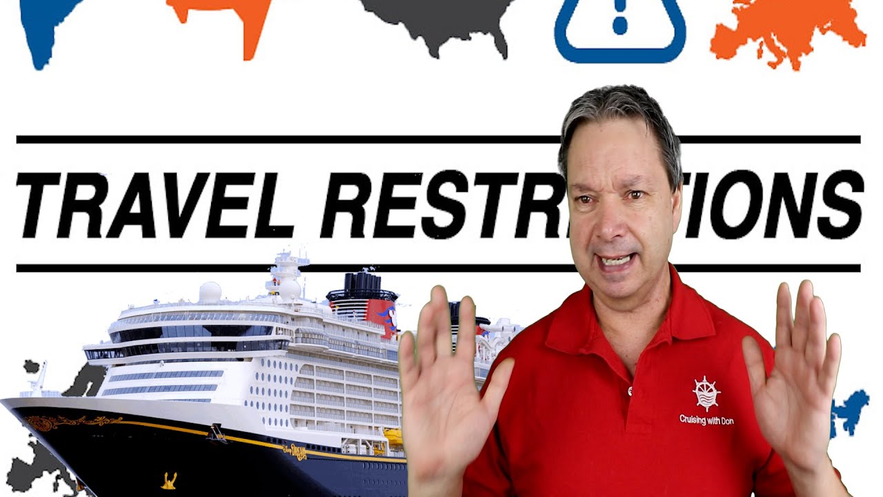 New Travel Restrictions Coming - Cruise Ship News