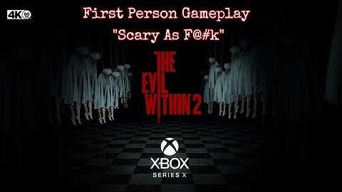 The Evil Within 2 "First Person Gameplay" Xbox Series X Enhanced (4K 60fps)