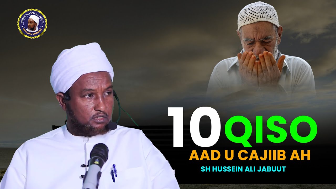 10 Qiso Cajiib ah || 2022ᴴᴰ┇Sheekh Xuseen Cali Jabuuti 2022