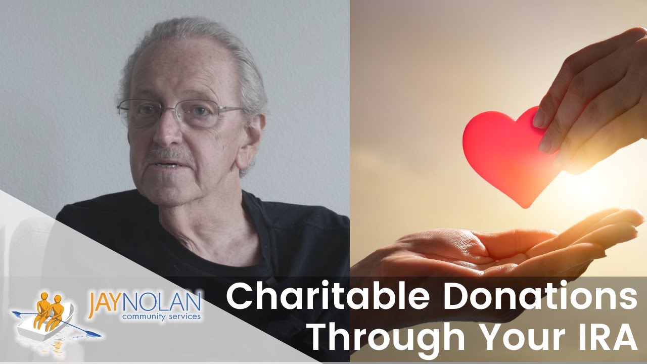 How to Donate Through Your IRA | Jay Nolan Community Services