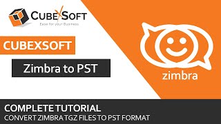 Zimbra to PST Converter | Best Solution to Convert Zimbra TGZ to PST file