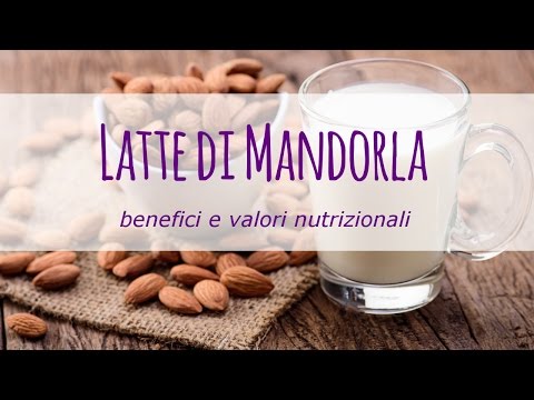 Latte di Mandorla: quali sono i benefici e i valori nutrizionali?