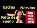 ¿ESTRÉS Y NERVIOSISMO POR UN DÍA COMPLICADO? TOMA ESTE REMEDIO EN LA NOCHE Y AMANECERÁS COMO NUEVO