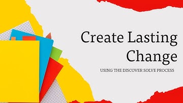 Creating Lasting Change