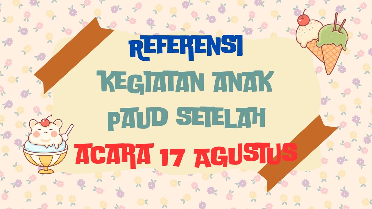 Referensi kegiatan anak Paud setelah acara 17 Agustus