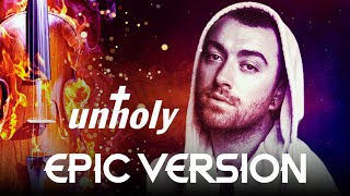 Sam Smith, Kim Petras - Unholy | EPIC VERSION