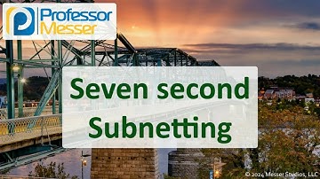 Seven Second Subnetting - CompTIA Network+ N10-009 - 1.7