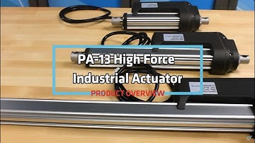 PA-13 High Force Industrial Actuator Product Overview