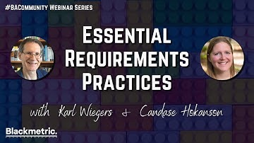 Essential Requirements Practices with Karl Wiegers & Candase Hokanson
