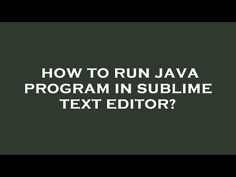 How to run java program in sublime text editor?