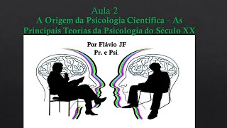 A Origem da Psicologia Cientifica – As Principais Teorias da Psicologia do Século 20