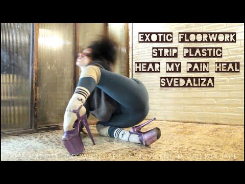 Hear My Pain Heal - SVEDALIZA - Exotic Flow FloorWork Strip Plastic Choreography By Vale Mia Jaffe