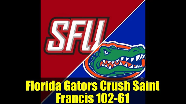 Florida Gators Crush Saint Francis 102-61 | College Basketball Game Recap 2025