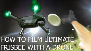 Ultimate Frisbee Drone Filming Basics