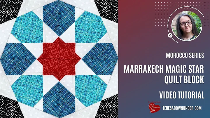 Marrakech magic star quilt block - video tutorial ...