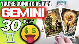 Gemini ♊💲💲YOU’RE GOING TO BE RICH🤑 horoscope for today JULY 30 2026 ♊ #gemini tarot JULY