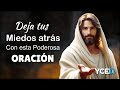 DEJA TUS MIEDOS ATRÁS CON ESTA PODEROSA ORACIÓN