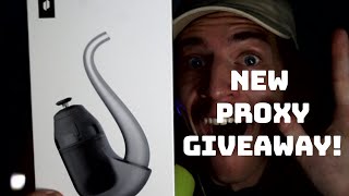 You're giving away a NEW Puffco Proxy!