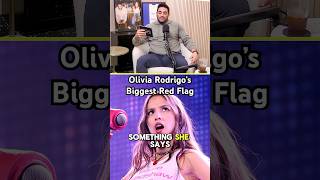Olivia Rodrigo’s Biggest Red Flag #oliviarodrigo