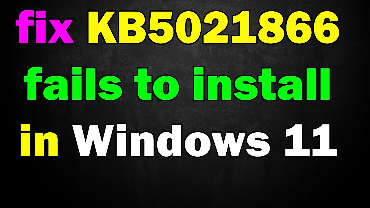 How To fix KB5021866 NOT to install in Windows 11