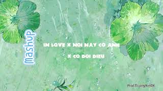 In Love x Nơi Này Có Anh x Có Đôi Điều | Low G ft Justatee , SonTung M- TP , Shiki |  Mixtape 