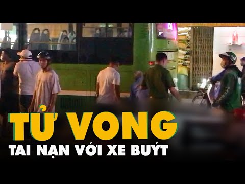 Video Tai nạn với xe buýt, một người bị cán tử vong - youtube