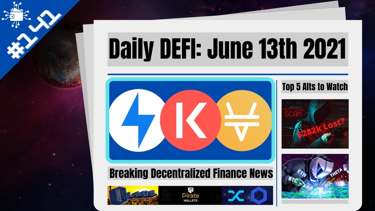 Daily Defi #141: KAVA, STRK, XVS, Top 5 Altcoins to Watch This Week & $282k Crypto UK Scam