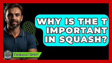 Why Is The T Important In Squash? - The Racket Xpert