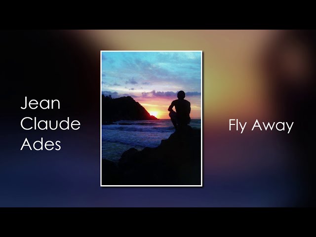 Jean Claude Ades - Fly Away class=